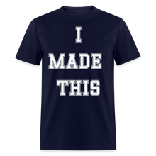 Load image into Gallery viewer, Father Son I Made This Shirt - navy

