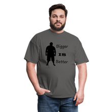 Load image into Gallery viewer, Bigger IS Better Tee (Up to 6xl) - charcoal
