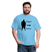 Load image into Gallery viewer, Bigger IS Better Tee (Up to 6xl) - aquatic blue
