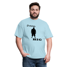 Load image into Gallery viewer, Dream Big Tee (Up to 6xl) - powder blue
