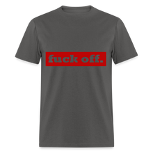 Load image into Gallery viewer, F*ck Off Shirt (up to 6xl) - charcoal
