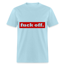 Load image into Gallery viewer, F*ck Off Shirt (up to 6xl) - powder blue
