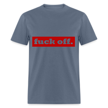 Load image into Gallery viewer, F*ck Off Shirt (up to 6xl) - denim
