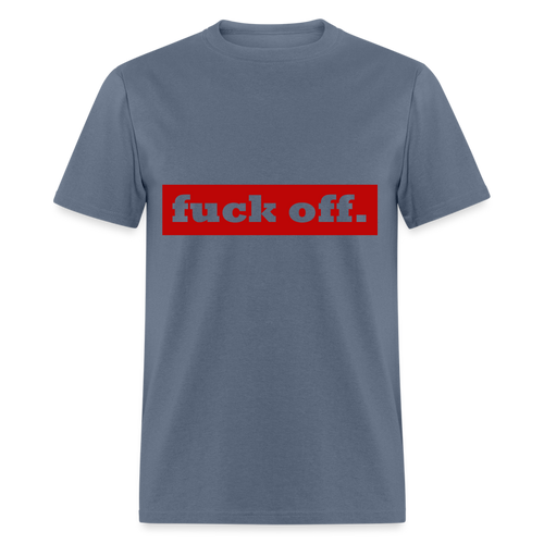 F*ck Off Shirt (up to 6xl) - denim