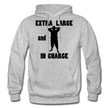 Load image into Gallery viewer, Extra Large and In Charge Hoodie Black Image - heather gray

