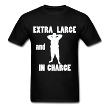 Load image into Gallery viewer, Large and In Charge Tee White Image (Up to 6xl) - black
