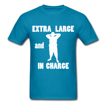 Load image into Gallery viewer, Large and In Charge Tee White Image (Up to 6xl) - turquoise
