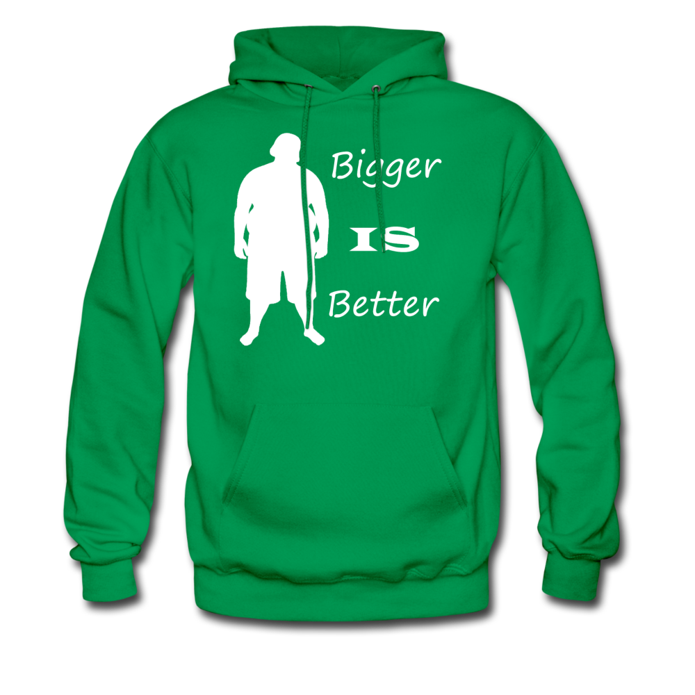 Bigger IS Better Hoodie (up to 5xl) - kelly green