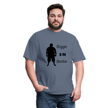 Load image into Gallery viewer, Bigger IS Better Tee (Up to 6xl) - denim

